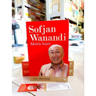 ( PROMO BUKU MURAH ORIGINAL ) BUKU BIOGRAFI / AKTIVIS SEJATI / SOFJAN WANANDI AKTIVIS SEJATI / EDITOR ABUN SANDA / BEST SELLER / PENGEMBANGAN DIRI / KARIR / BISNIS /