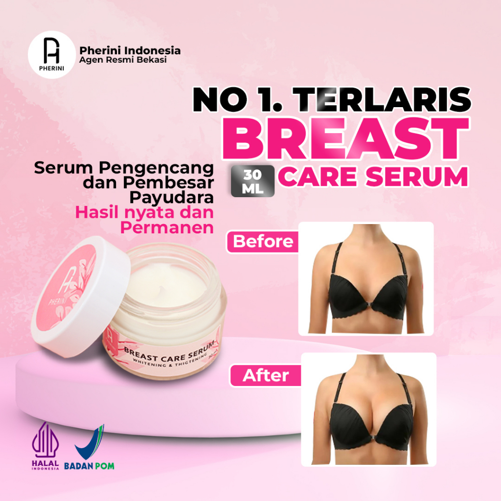 PHERINI Breast Care Serum 30ml Pembesar Payudara Pengencang Payudara Perawatan Payudara Original Female Breast Enlarger