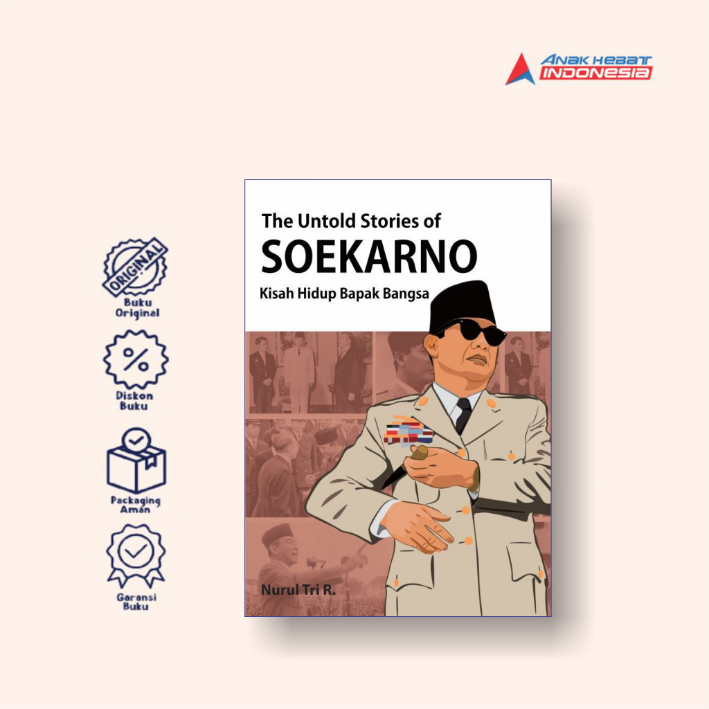 Jual Buku The Untold Stories of Soekarno Kisah Hidup Bapak Bangsa