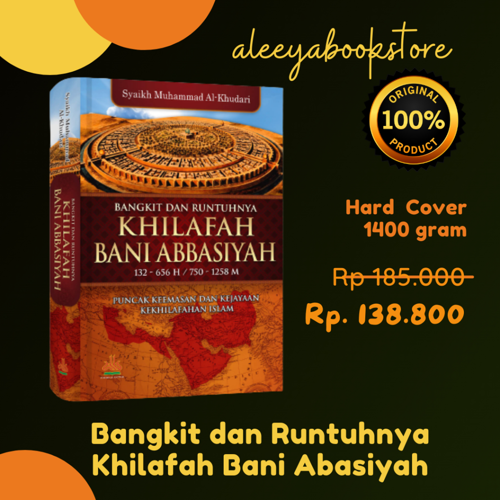 Jual Buku Bangkit Dan Runtuhnya Khilafah Bani Abbasiyah | Shopee Indonesia