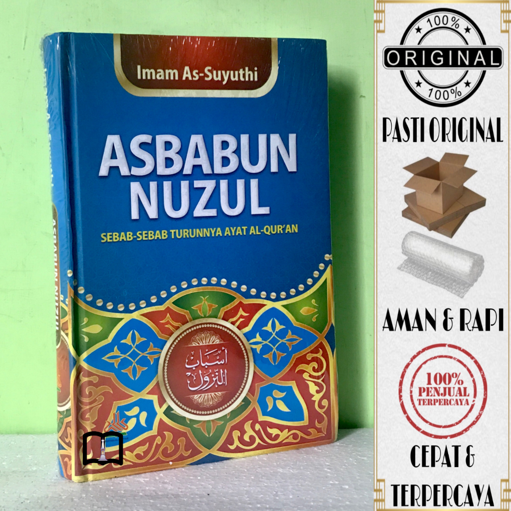 Jual Buku Asbabun Nuzul Sebab Turunnya Ayat Al Quran Imam As Suyuthi Shopee Indonesia 7821