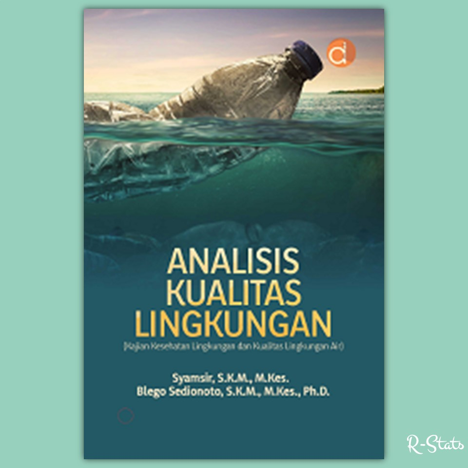 Jual Buku Analisis Kualitas Lingkungan Kajian Kesehatan Lingkungan Dan Kualitas Lingkungan Air