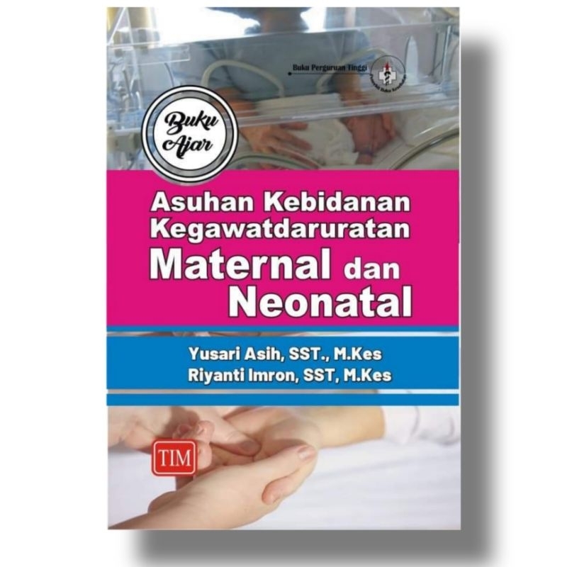 Jual BUKU AJAR ASUHAN KEBIDANAN ASKEB KEGAWATDARURATAN MATERNAL DAN ...