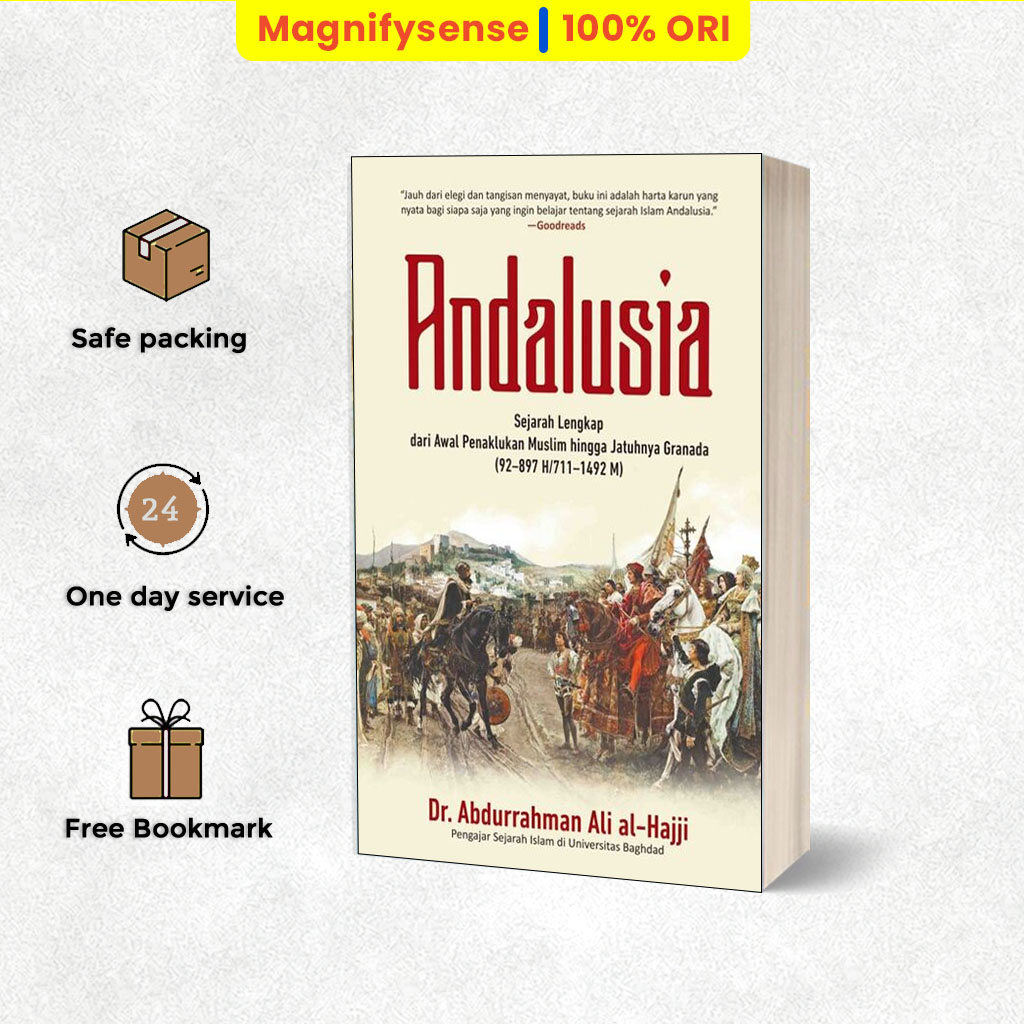 Jual Andalusia Sejarah Lengkap Dari Awal Penaklukan Muslim Hingga ...