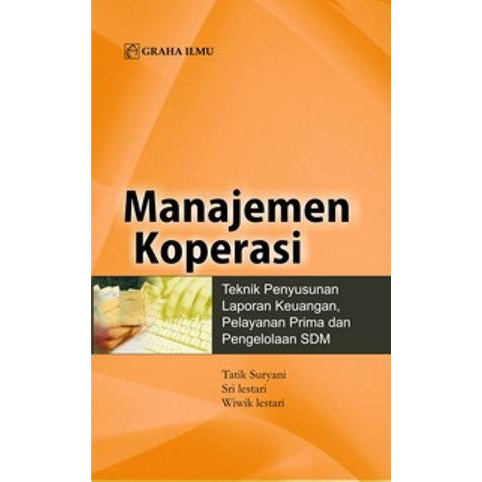 Jual Manajemen Koperasi; Teknik Penyusunan Laporan Keuangan, Pelayanan ...