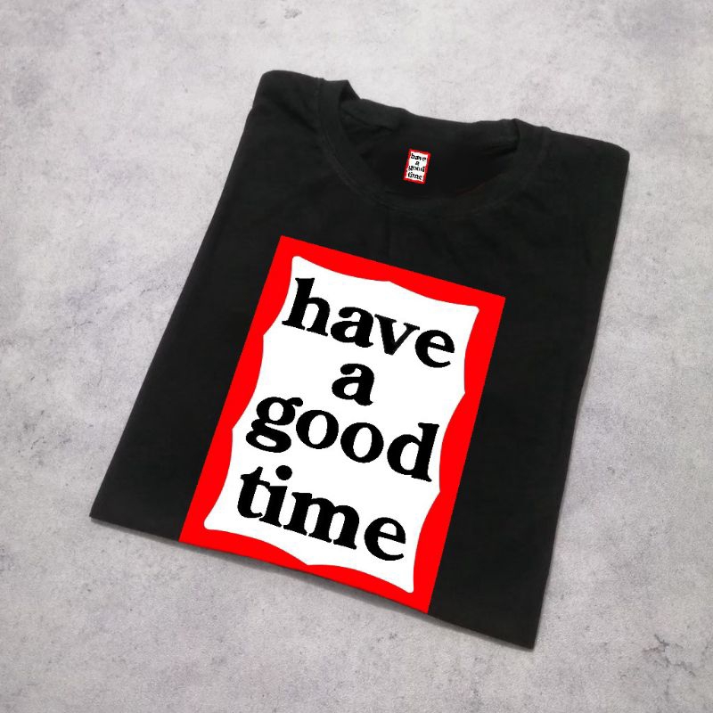 Jual KAOS HAVE A GOOD TIME | T-SHIRT SKATERS | ATASAN COWOK/CEWEK ...