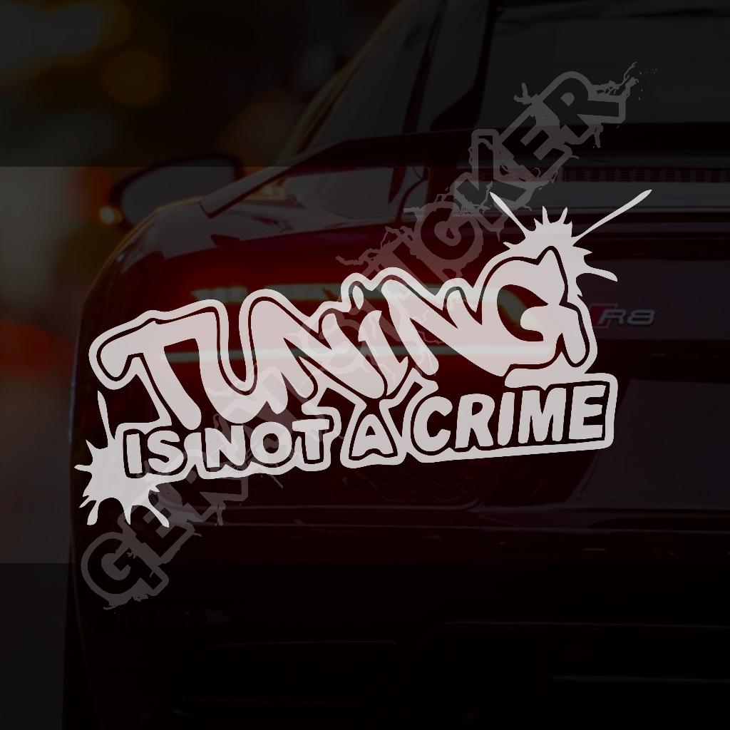 Jual Stiker Tuning not a crime stiker kecil sticker bamper sticker ...