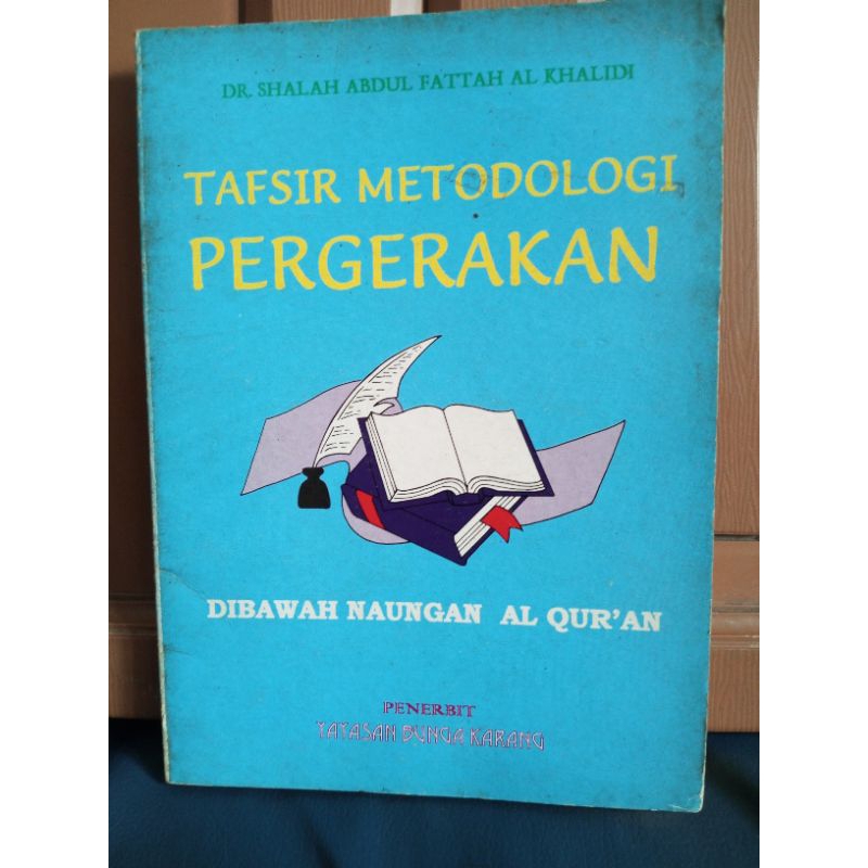 Jual Buku Tafsir Metodologi Pergerakan Di Bawah Naungan Al Quran