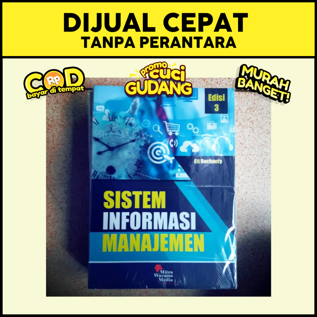 Jual Buku Sistem Informasi Manajemen Edisi 3 Eti Rochaety Buku Kuliah Bisnis Ekonomi Buku 