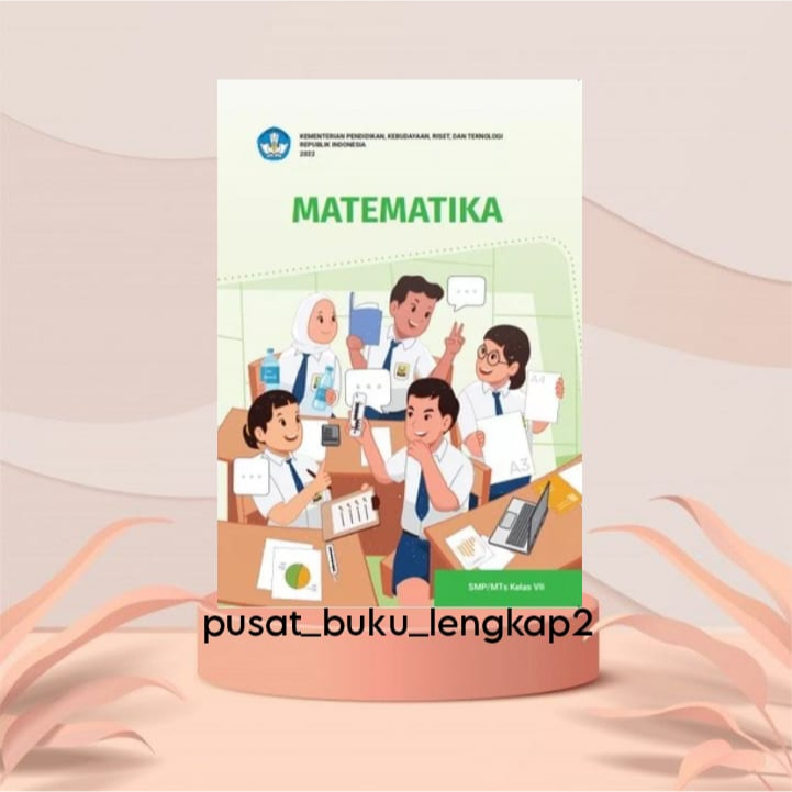 Jual BUKU SISWA MATEMATIKA EDISI REVISI KURIKULUM PENGGERAK-MERDEKA ...