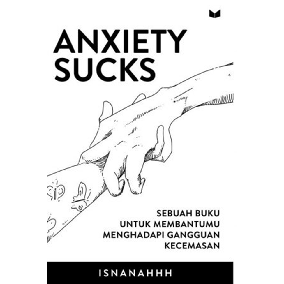 Jual Self Improvment Anxiety Sucks Sebuah Buku Untuk Membantumu