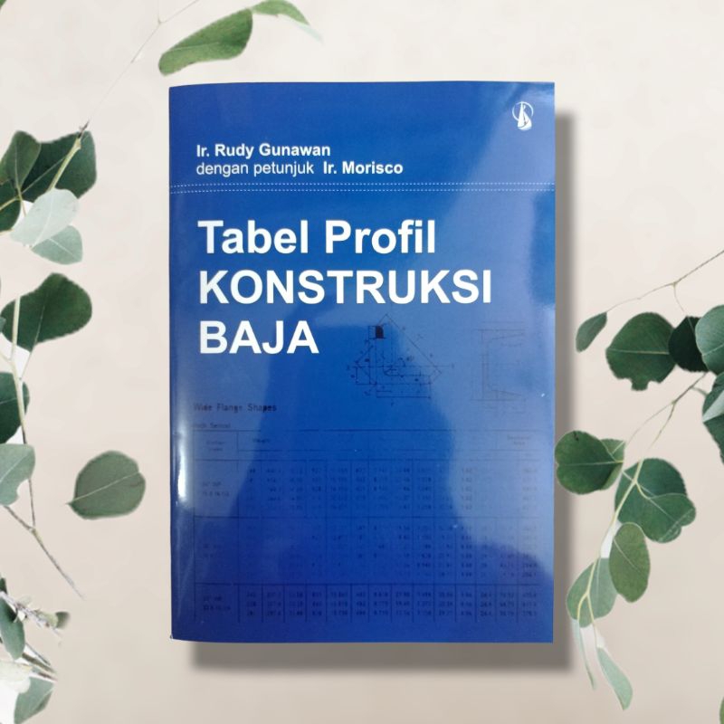 Jual Buku Tabel Profil Konstruksi Baja By Ir Rudy Gunawan | Shopee ...