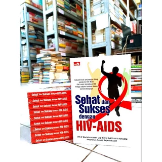 ( PROMO BUKU MURAH ORIGINAL ) BUKU KESEHATAN / KESEHATAN KELUARGA / PARENTING / SEHAT DAN SUKSES DENGAN HIV - AIDS