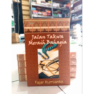 ( PROMO BUKU MURAH ORIGINAL ) BUKU AGAMA ISLAM / MOTIVASI ISLAM / BACAAN ISLAM / JALAN TAKWA MERAIH BAHAGIA / FAJAR KURNIANTO / BEST SELLER / FILSAFAT / AGAMA / ISLAMI