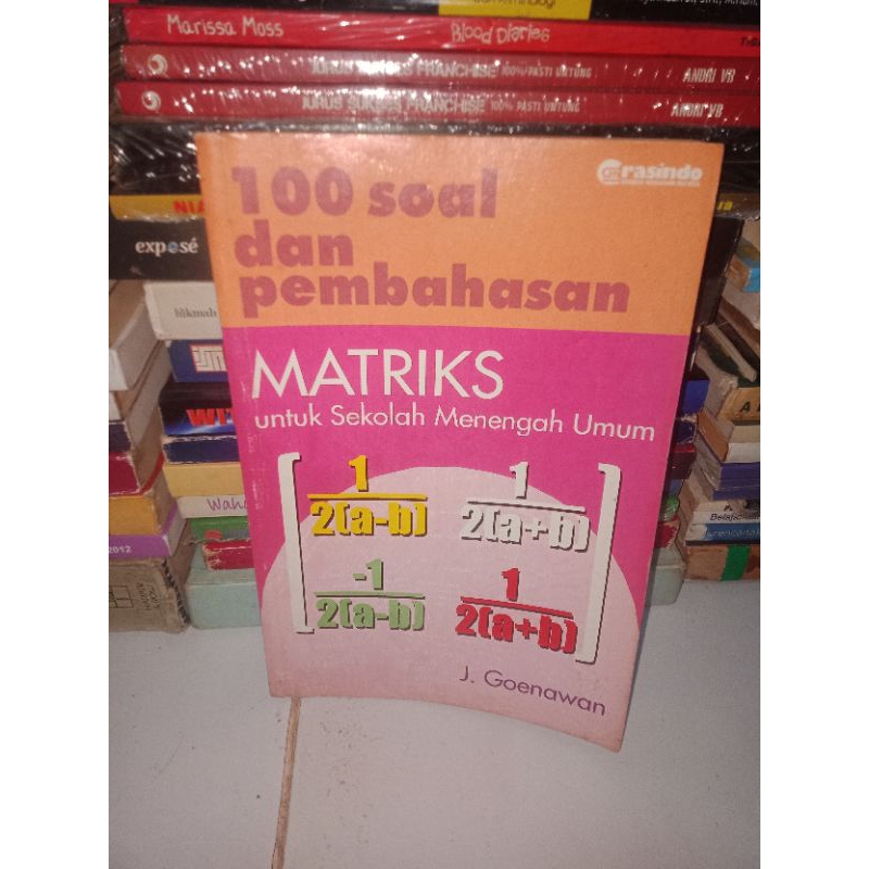 Jual BUKU ASLI 100 SOAL DAN PEMBAHASAN MATRIKS UNTUK SEKOLAH MENENGAH ...