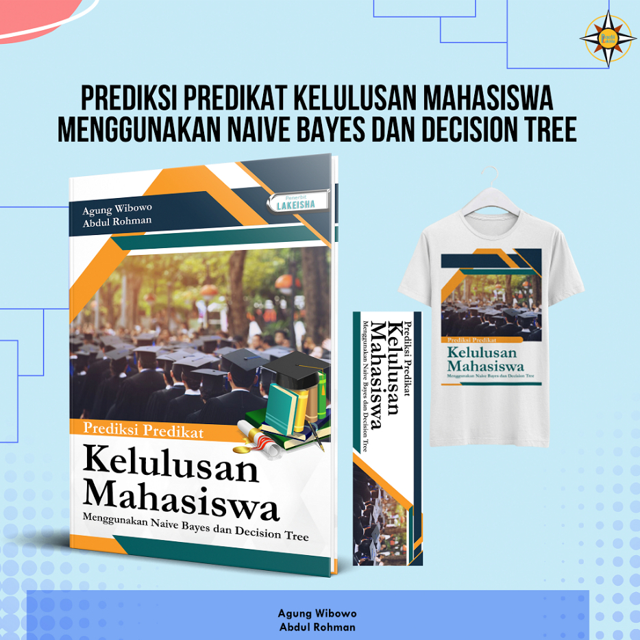 Jual 1155. PREDIKSI PREDIKAT KELULUSAN MAHASISWA MENGGUNAKAN NAIVE ...