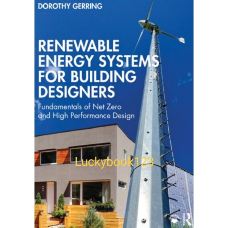 Jual Buku Renewable Energy Systems for Building Designers by Dorothy ...