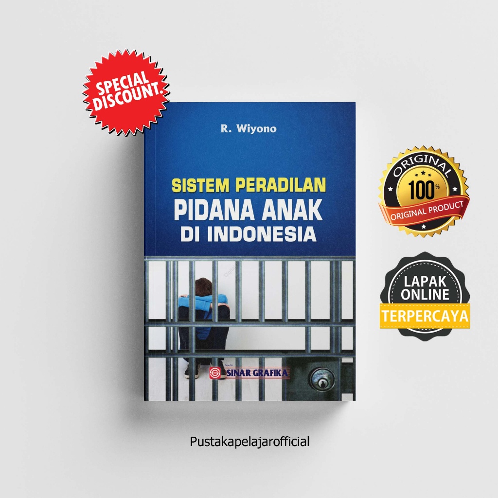 Jual BUKU ORI SISTEM PERADILAN PIDANA ANAK DI INDONESIA - R.WIYONO ...