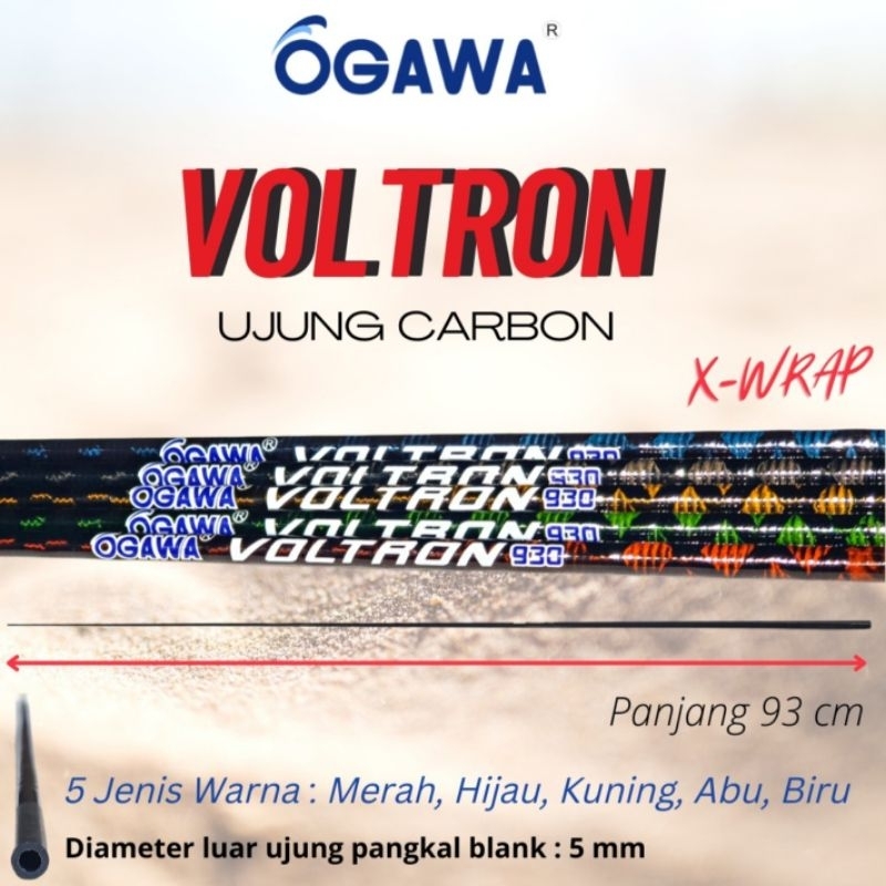 Jual BLANK CARBON OGAWA VOLTRON 930 PACKING PIPA PVC | Shopee Indonesia
