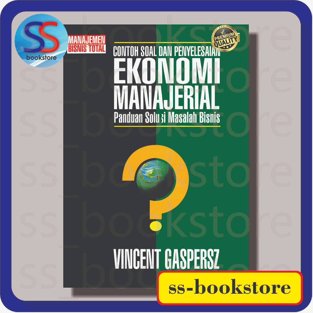 Jual EKONOMI MANAJERIAL CONTOH SOAL DAN PENYELESAIAN VINCENT GASPERSZ ...