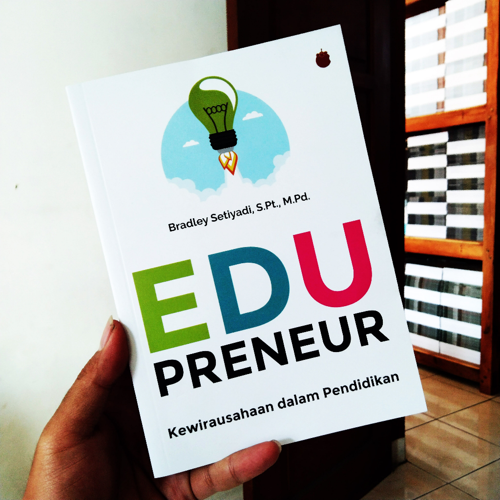 Jual Edupreneur Kewirausahaan Dalam Pendidikan - Bradley Setiyadi ...