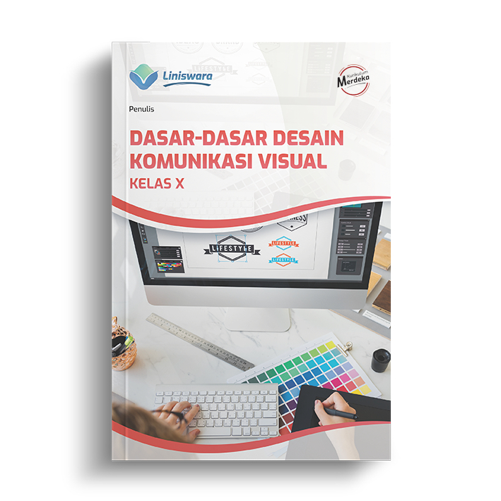 Jual Dasar Desain Komunikasi Visual Kelas X, Prinsip Dasar Desaindan ...