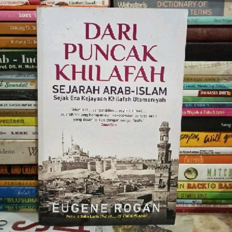 Jual Buku Original Dari Puncak Khilafah Eugene Rogan Bekas Shopee Indonesia