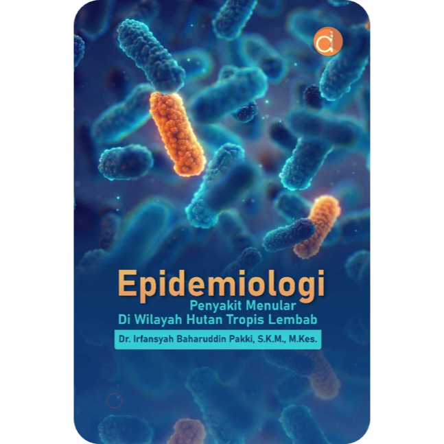 Jual Buku Epidemiologi Penyakit Menular di Wilayah Hutan Tropis Lembab ...
