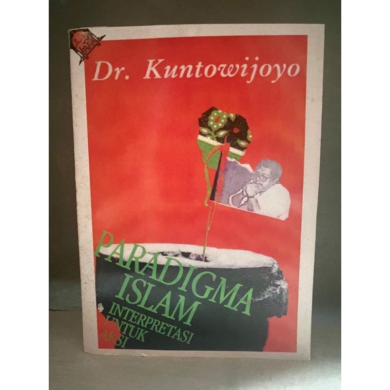 Jual PARADIGMA ISLAM Interpretasi Untuk Aksi - Dr. Kuntowijoyo | Shopee ...