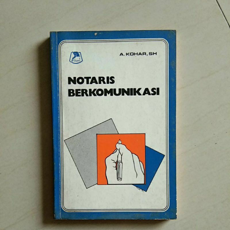 Jual Buku Notaris Berkomunikasi By A.Kohar,SH | Shopee Indonesia