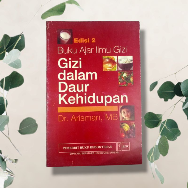 Jual Buku Ajar Ilmu Gizi Gizi Dalam Daur Kehidupan Edisi 2 Dr Arisman Mb Shopee Indonesia