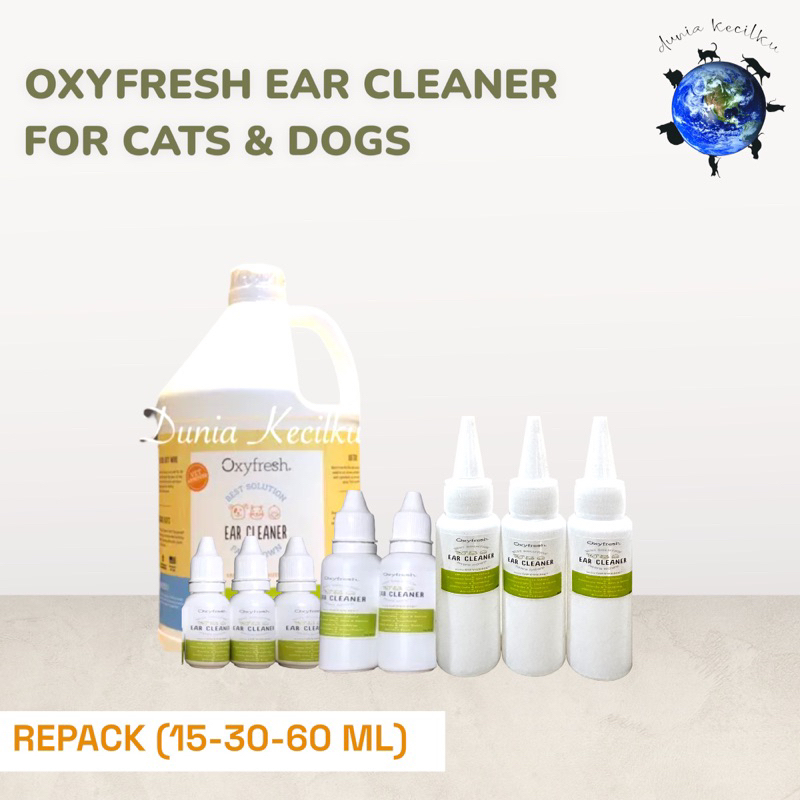 Jual Oxyfresh Ear Cleaner Pembersih Telinga Kucing Anjing (REPACK 15ml, 30ml, 60ml) Shopee