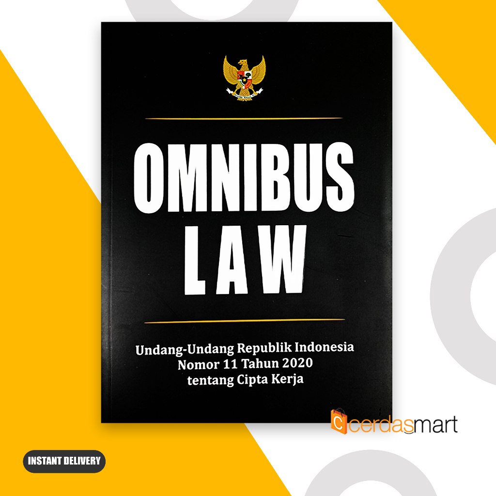 Jual Buku Undang-Undang Cipta Kerja Nomor 11 Tahun 2020 : Omnibus Law ...