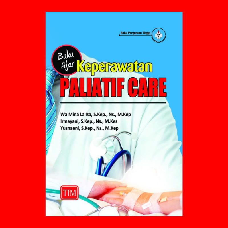 Jual Buku Ajar Keperawatan Paliatif Care Pengarang : Wa Mina La Isa, S ...