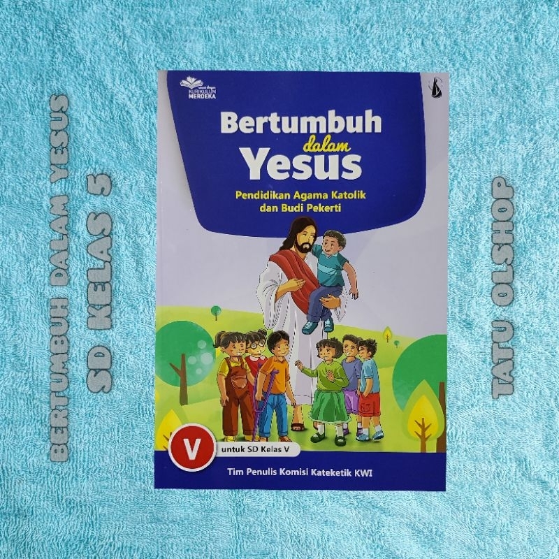 Jual Buku Kurikulum Merdeka Pendidikan Agama Katolik Bertumbuh Dalam ...