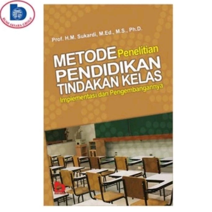 Jual BUKU METODE PENELITIAN PENDIDIKAN TINDAKAN KELAS ' BA ' | Shopee ...