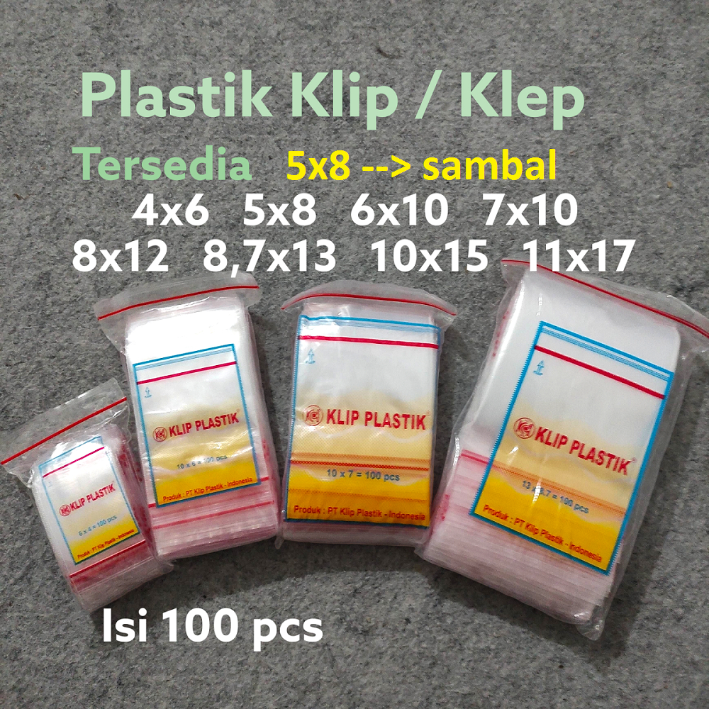 Jual Plastik Klip Klep 4x6 5x8 6x10 7x10 8x12 87x13 10x15 11x17 Plastik Ziplock Sambal 0289