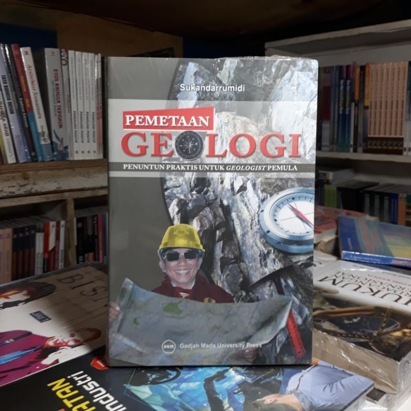 Jual Jual Pemetaan Geologi Penuntun Praktis Untuk Geologist Pemula Sukandarrumidi Ugm Press 