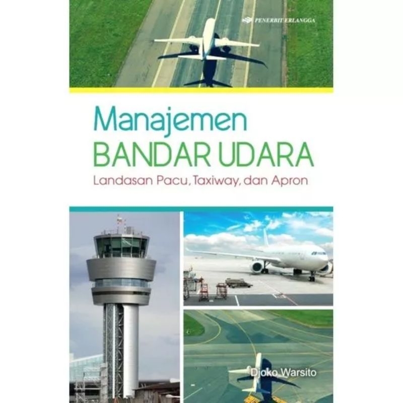 Jual MANAJEMEN BANDAR UDARA LANDASAN PACU , TAXIWAY DAN APRON ...