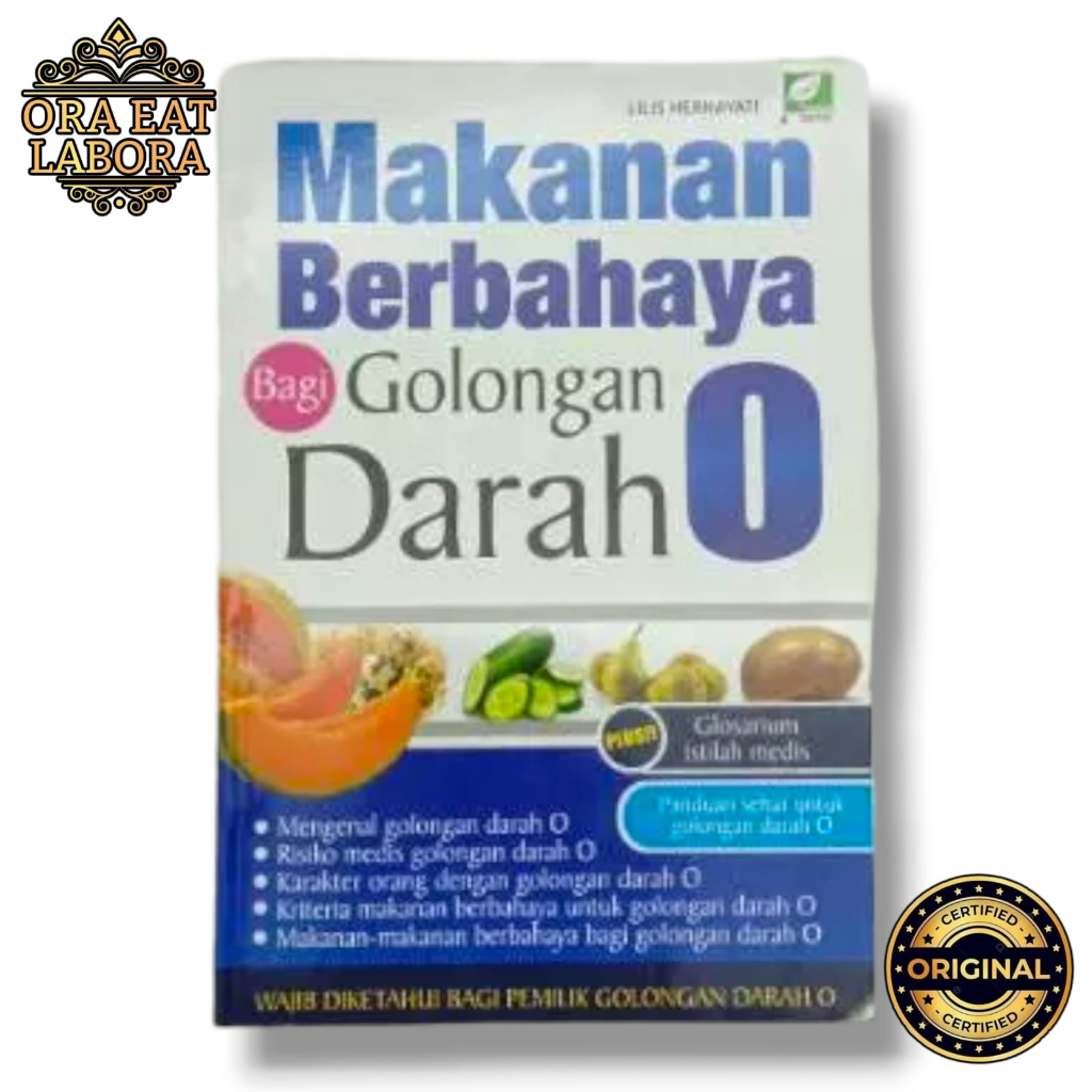 Jual Buku Original Makanan Berbahaya Bagi Golongan Darah O - Ora Eat ...