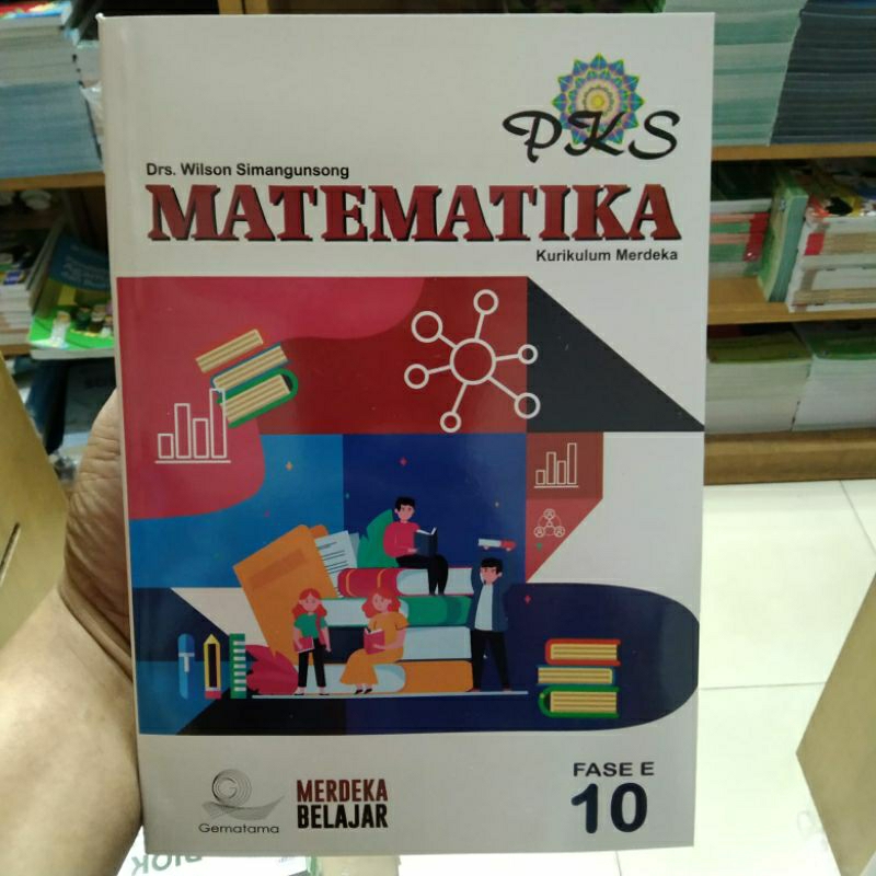 Jual Merdeka Belajar Pks Matematika Sma Kelas X Xi Kurikulum Merdeka Drs Wilson Simangunsong 1651