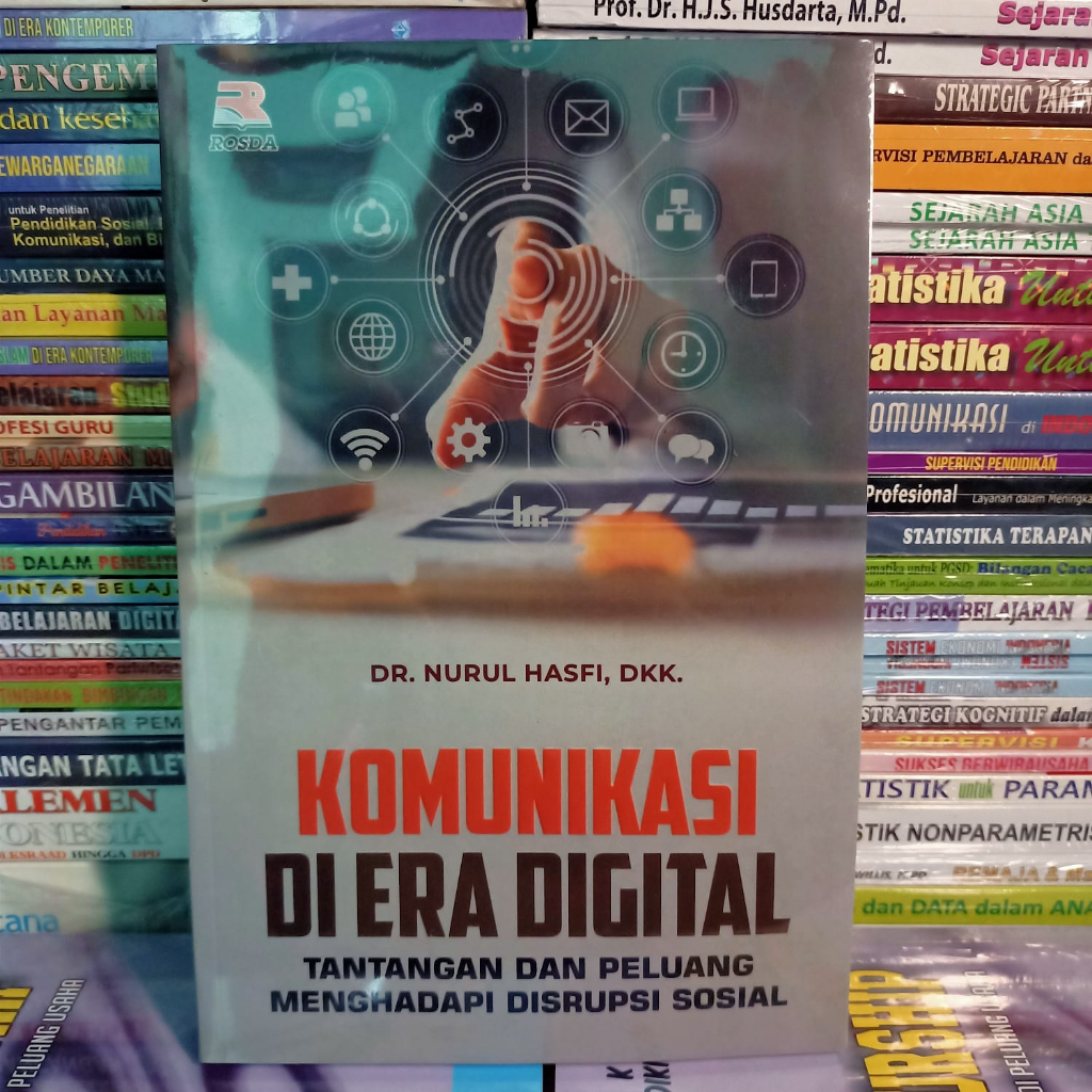 Jual Buku Komunikasi di Era Digital Tantangan dan Peluang Menghadapi  Disrupsi Sosial - Dr. Nurul Hasfi, Dkk Rosda | Shopee Indonesia