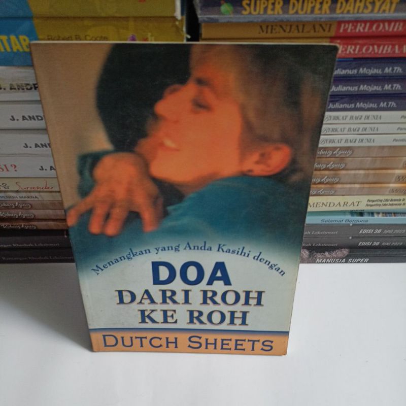 Jual Buku Kristen Doa dari roh ke roh by Dutch Sheets | Shopee Indonesia