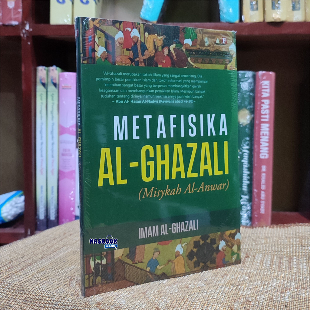 Jual BUKU METAFISIKA AL-GHAZALI - Misykah Al-Anwar - Imam Al-Ghazali ...