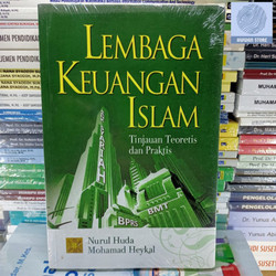 Jual Lembaga Keuangan Islam Tinjauan Teoretis Dan Praktis Nuru Huda