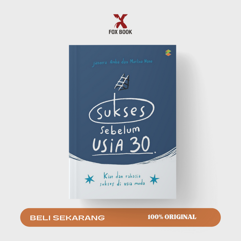 Jual Buku Motivasi SUKSES SEBELUM USIA 30 : Kiat Dan Rahasia Sukses Di ...