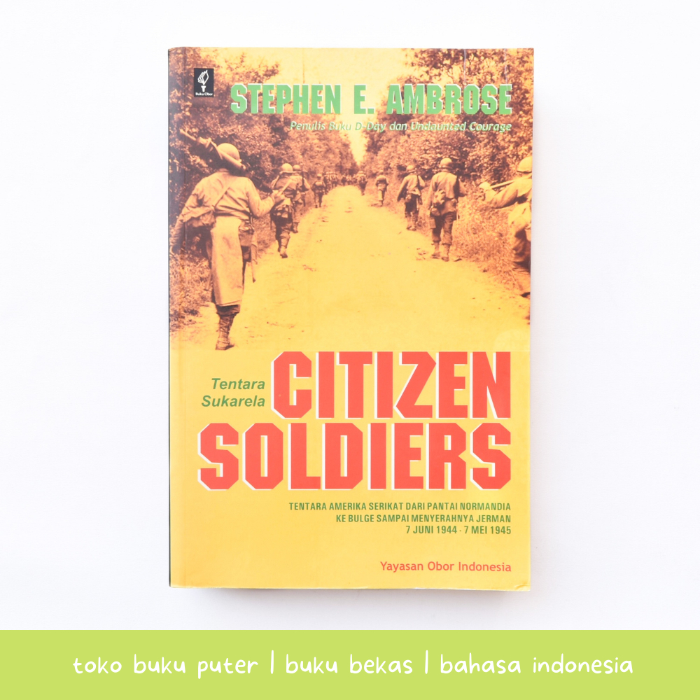 Jual Buku Perang Dunia Citizen Soldiers Tentara Sukarela Stephen E ...