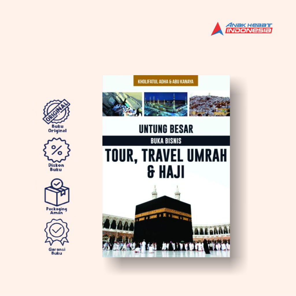 Jual Buku Untung Besar Buka Bisnis Tour, Travel Umrah & Haji - Anak ...