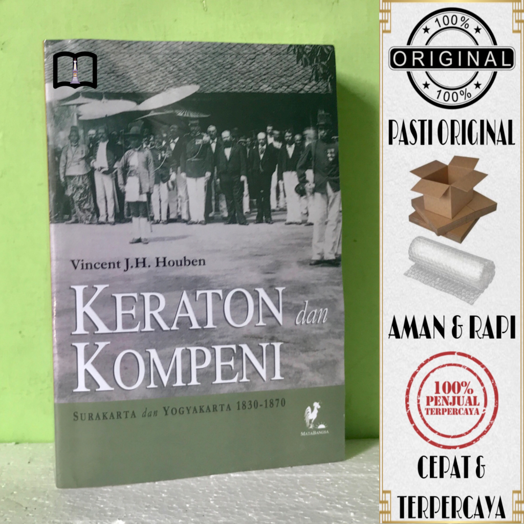 Jual Buku Keraton Dan Kompeni - Surakarta dan Yogyakarta 1830-1870 ...