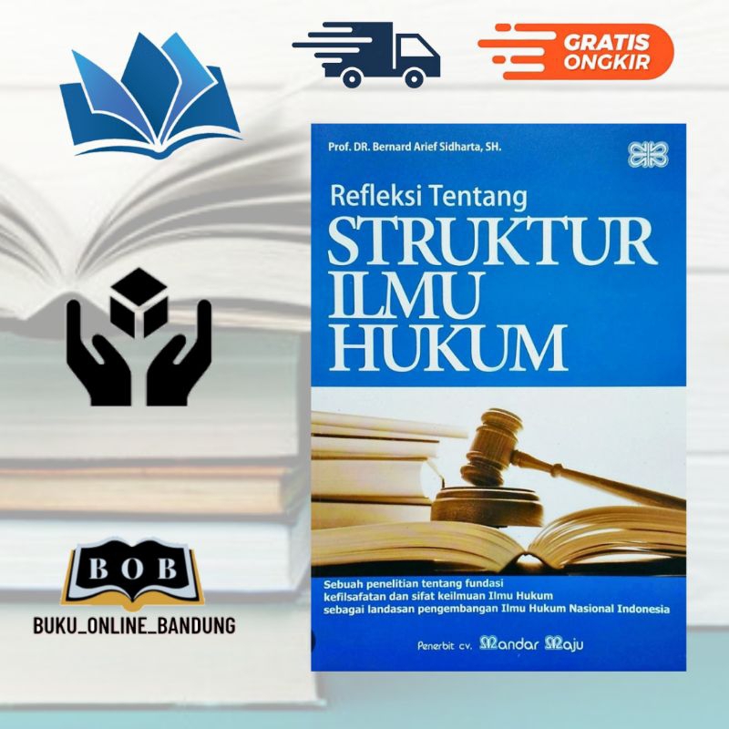 Jual Buku Refleksi Tentang Struktur Ilmu Hukum Prof. DR. Bernard Arief ...